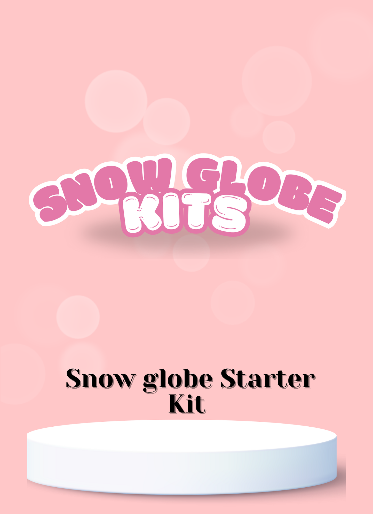 Snow Globe Starter Kit